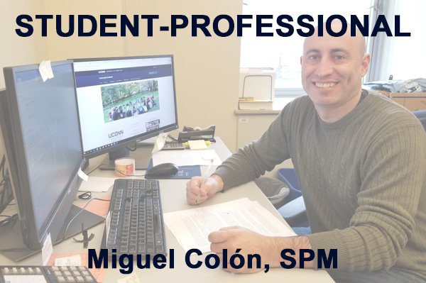 Student-Professional, Miguel Colon, SPM