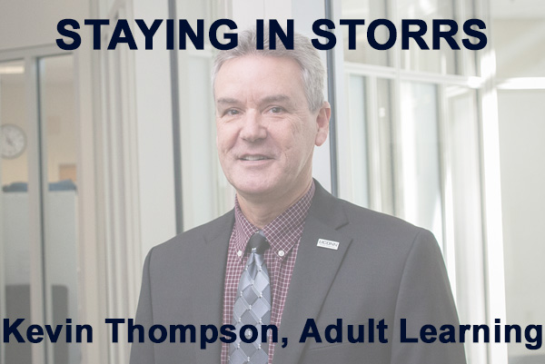 Staying in Storrs with Kevin Thompson, Adult Learning